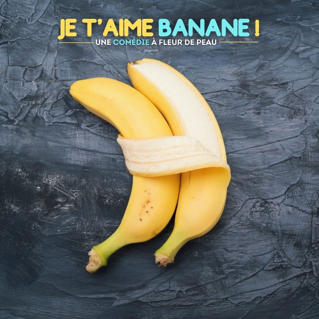 Visuel carré officiel — Je t'aime Banane